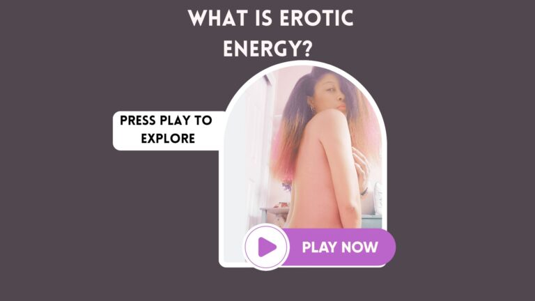 What Is Erotic Energy? An Erotic Dance Ritual to Awaken Your Dark Feminine Power