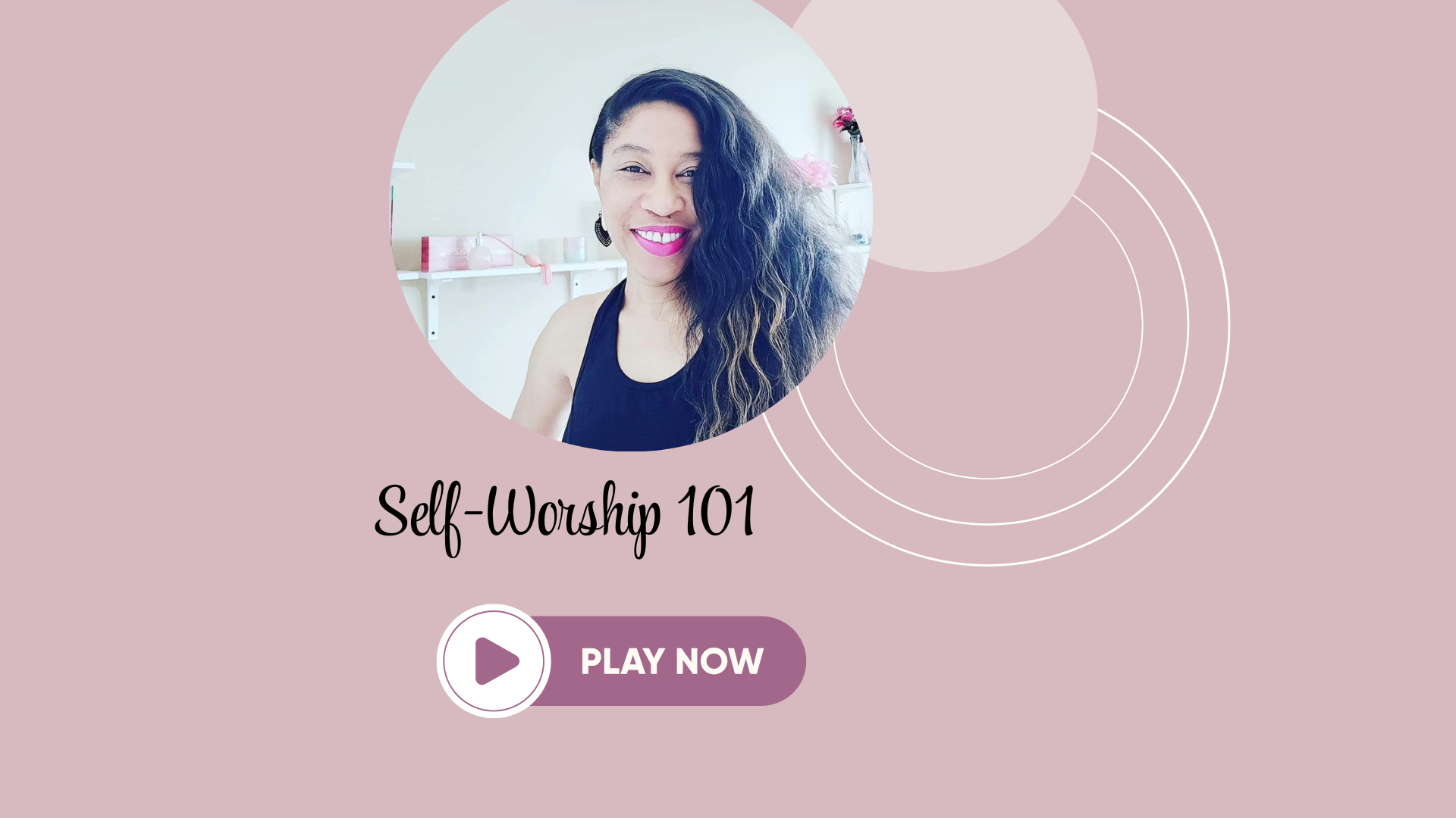 Self-Worship the Fastest Path to Self-Love